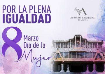 “Por la Plena Igualdad”: la Asamblea Regional inicia sus actos por el Día Internacional de la Mujer